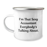 Funny Accountant Gifts from Friends for Birthday, I'm That Sexy Accountant Everybody's Talking About. Camping Mug, 12 oz Stainless Steel with Enamel Finish - Image 1